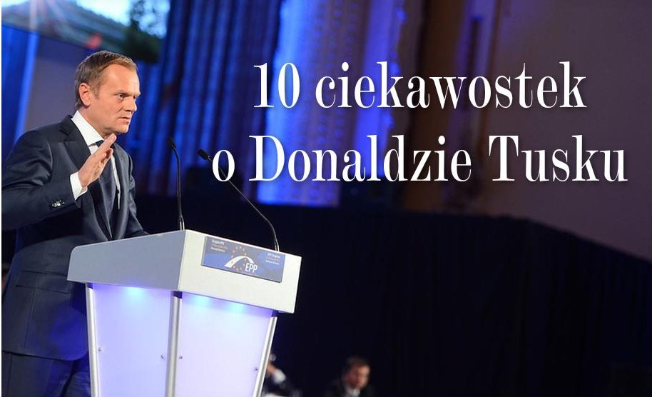 propolski.pl: 10 ciekawostek o Donaldzie Tusku